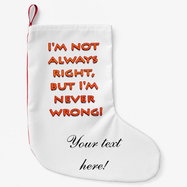 Right-wrong funny text small christmas stocking (Front)