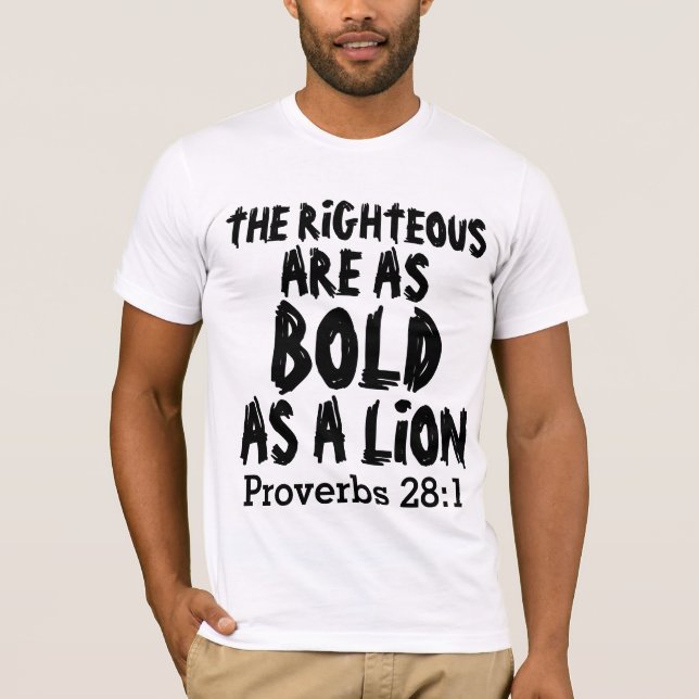 Righteous bold as a Lion, Proverbs 28:1 T-shirts (Front)