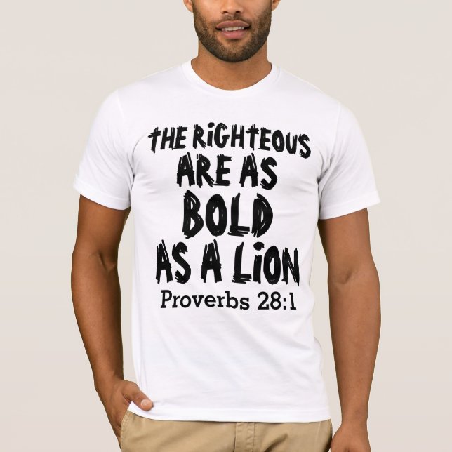 Righteous bold as a Lion, Proverbs 28:1 T-shirts (Front)