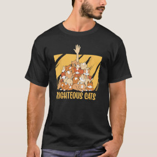 Righteous Cats Funny Cat Humour Kitten Birthday T-Shirt