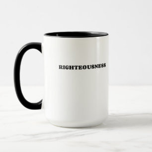 RIGHTEOUSNESS MUG