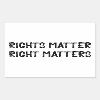 Rights Matter Right Matters Grunge Rectangular Sticker