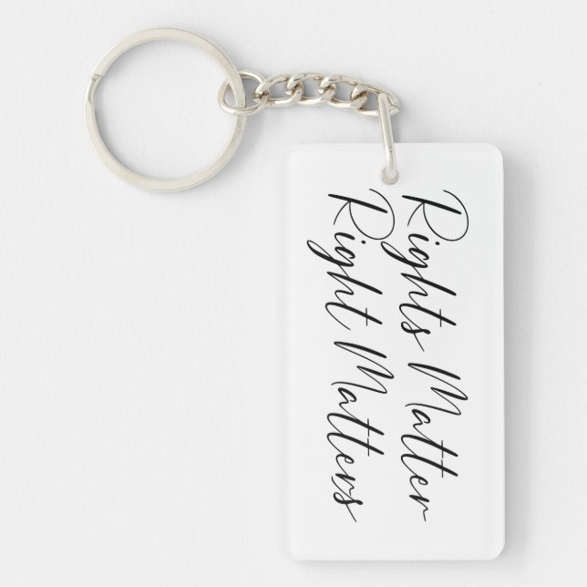 Rights Matter Right Matters in Script Key Ring (Front)