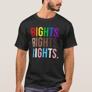 Rights Rights Rights Equal Lgbtq Blm Trans Gay Bla T-Shirt