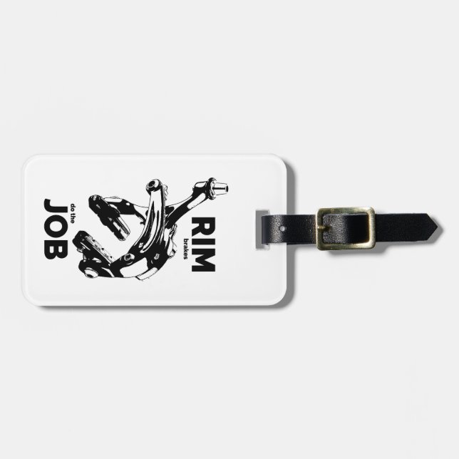 Rim Brakes Do The Job Cycling Luggage Tag (Front Horizontal)