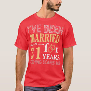 Ring Couple Ive Been Married For 31 Years Nothing T-Shirt