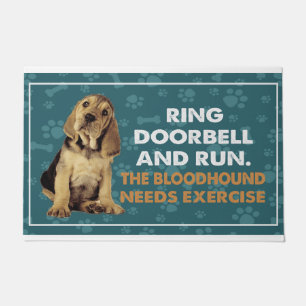 Ring Doorbell And Run The Bloodhound Needs Exercis Doormat