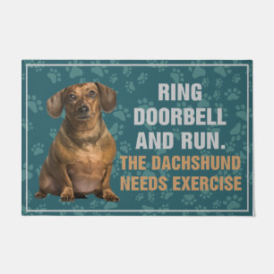 Ring Doorbell and Run The Dachshund Needs Exercise Doormat