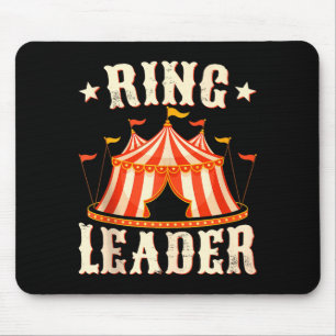 Ring Leader - Circus Lover Ringmaster Circus Party Mouse Pad
