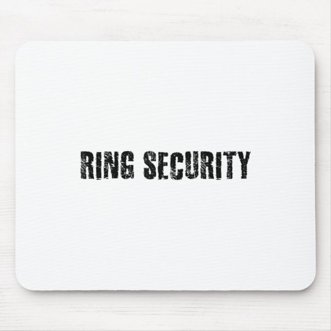 Ring Security Funny Wedding Bride Groom Party Gift Mouse Pad (Front)