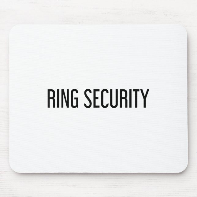 Ring Security Funny Wedding Bride Groom Party Gift Mouse Pad (Front)