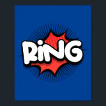 Ring! Vibrant Pop Art Sound Effect Poster<br><div class="desc">Bring the lively sound of a classic comic book to your space with this 'Ring!' pop art design. Inspired by the iconic sound effects of vintage comics,  this dynamic piece adds a playful and energetic touch to any room,  perfect for those who love expressive and bold art.</div>