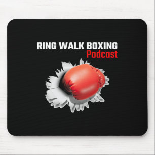 Ring Walk Boxing Podcast  Mouse Pad