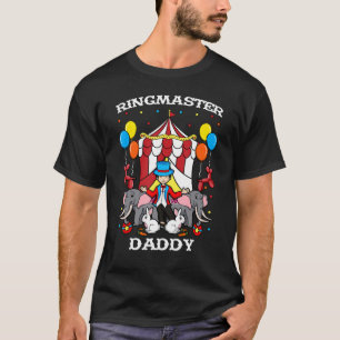 Ringmaster Daddy Circus Event Staff Ringleader Fat T-Shirt