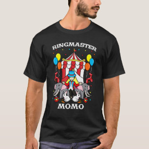 Ringmaster Momo Circus Event Staff Ringleader Gran T-Shirt