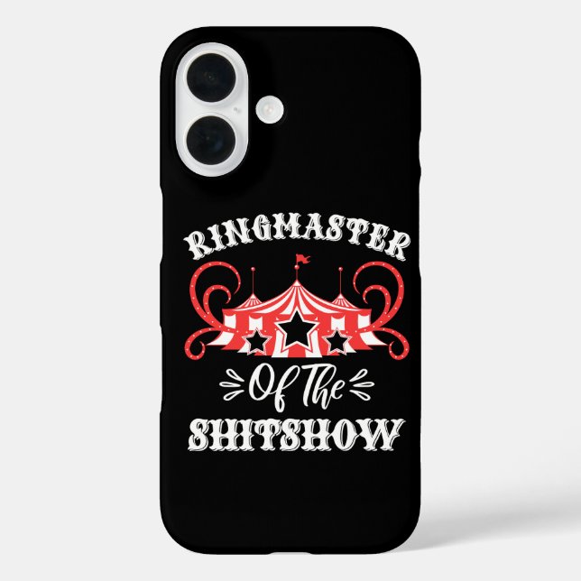 Ringmaster of The Shitshow, Circus Lovers Gifts Case-Mate iPhone Case (Back)