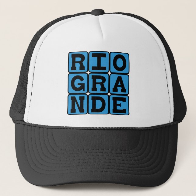 Rio Grande, River in Texas Trucker Hat (Front)