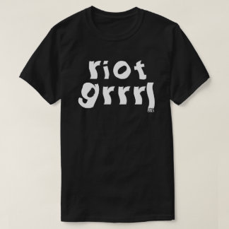 Riot Grrrl Feminist Girl Punk Music From The 90's T-Shirt