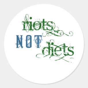 Riots Not Diets Classic Round Sticker