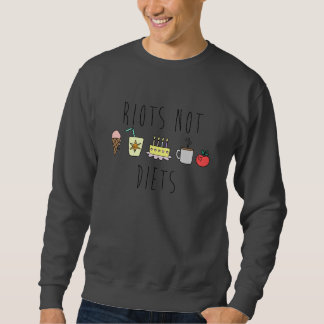 Riots Not Diets Crewneck Sweatshirt