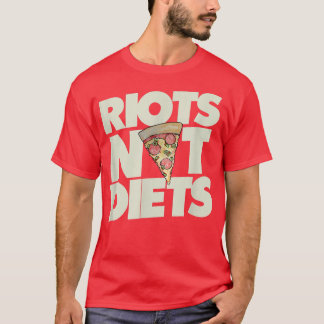 Riots Not Diets FeministPizza Love Feminism 5280  T-Shirt