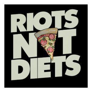 riots not diets poster