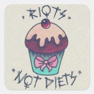 Riots NOT Diets! Square Sticker