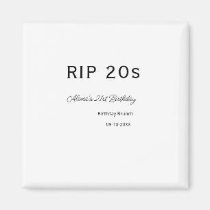 RIP 20s 21st birthday simple minimal brunch date n Magnet