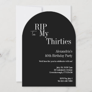 RIP 30s 40th Birthday Black and White Party Invitation