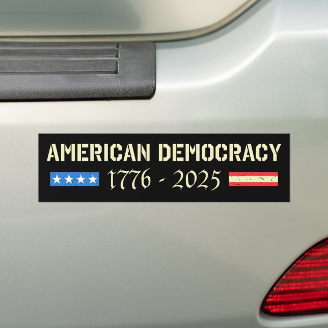 RIP American Democracy 1776-2025 Anti-Trump Bumper Sticker (On Car)