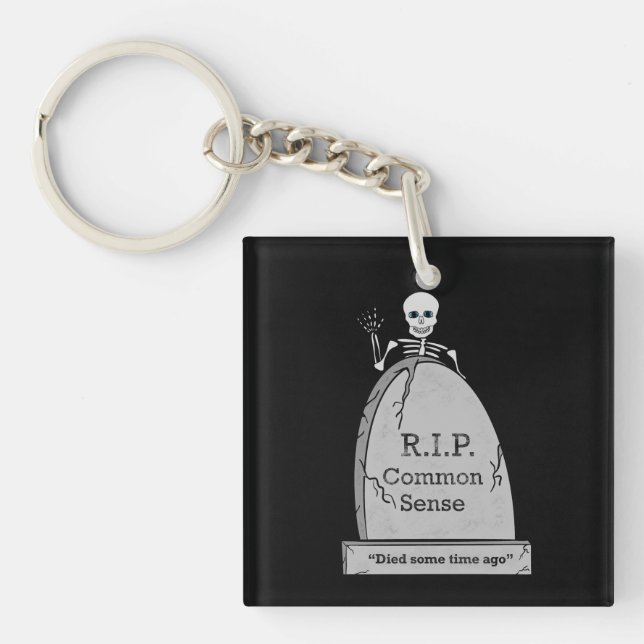 RIP Died From Common Sense  Key Ring (Front)