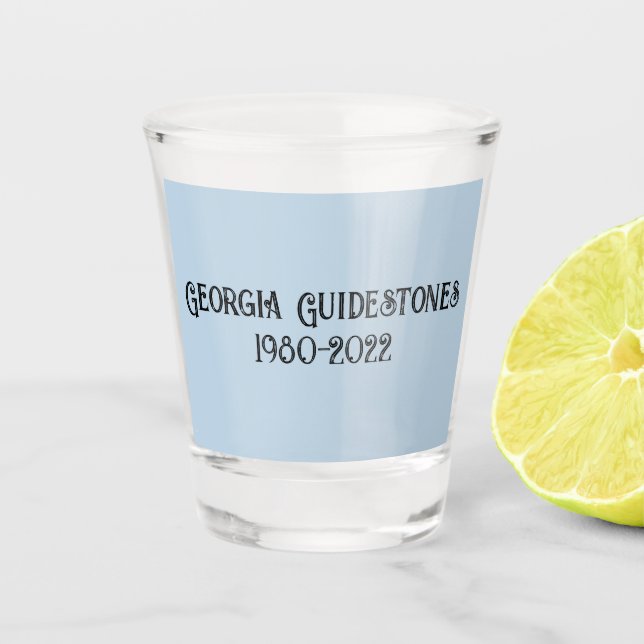 RIP Georgia Guidestones Shot Glass (Front)