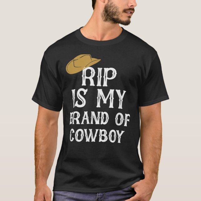 Rip is My Brand of Cowboy Yellowstone Essential T- T-Shirt (Front)