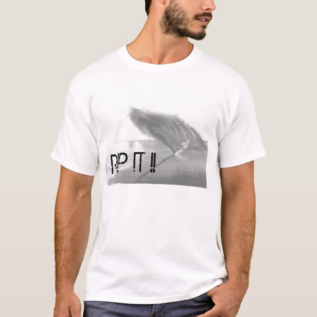 RIP IT T-Shirt (Front)