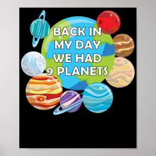 RIP Pluto - Back in My Day We Had 9 Planets Poster