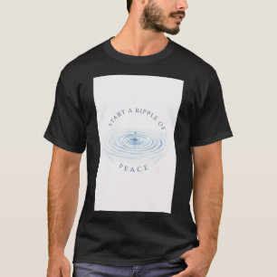 Ripple Effect of Peace T-Shirt