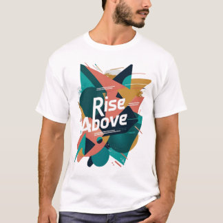 Rise Above Abstract Geometric T-Shirt – Motivation