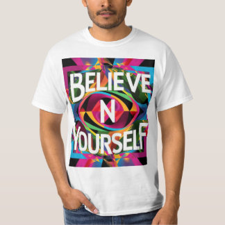 Rise Above - Believe In Yourself  T-Shirt
