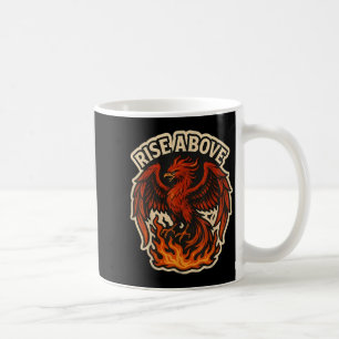 Rise Above Pcute Ss Cute Ssnix Rising From Ashes F Coffee Mug