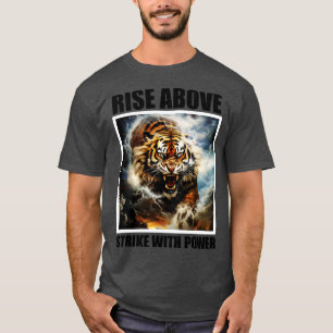 Rise Above Strike with Power Motivation Fitness 1 T-Shirt