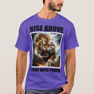 Rise Above Strike with Power Motivation Fitness 1 T-Shirt