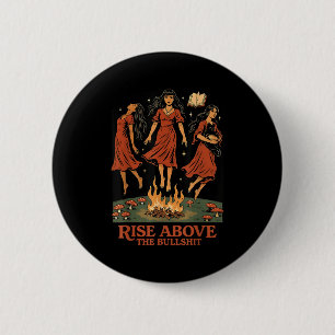 Rise Above The Bull Funny Witches Halloween Femini 6 Cm Round Badge