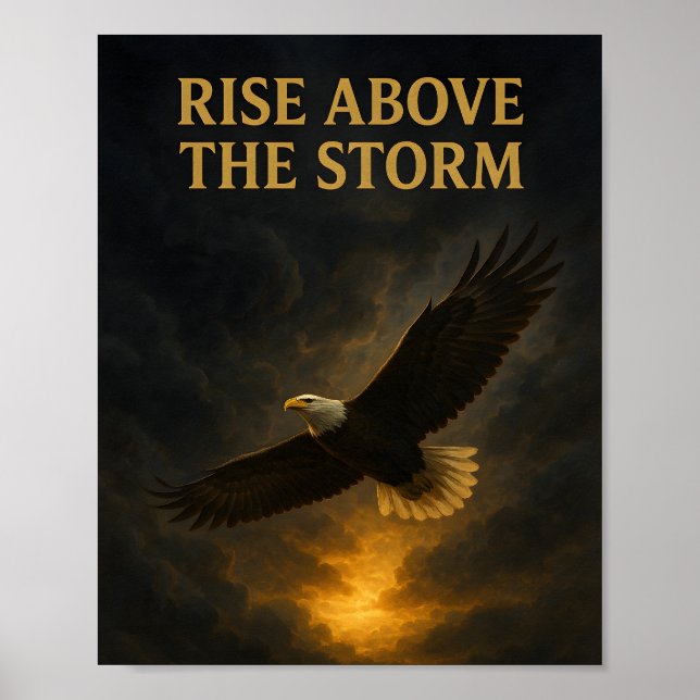 Rise Above the Storm – Inspirational Eagle Poster (Front)