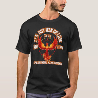 Rise Above: The Win and Learn Philosophy T-Shirt