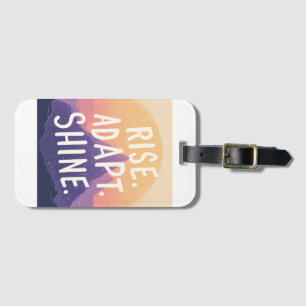 Rise Adapt Shine - Inspirational Mountain Sunrise Luggage Tag