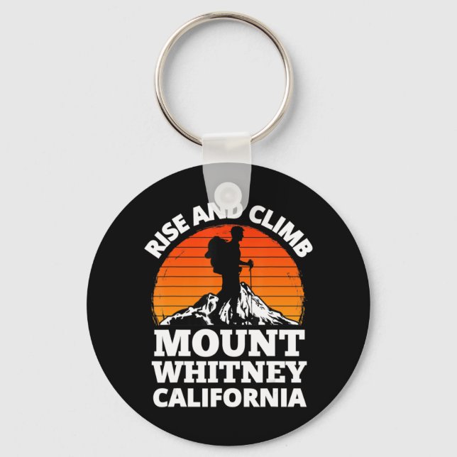 Rise and Climb Mount Whitney California Mountain C Key Ring (Front)