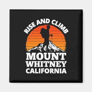 Rise And Climb Mount Whitney California Mountain C Magnet