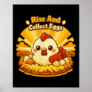 Rise And Collect Eggs Chicken Keeper Morning Humou Poster