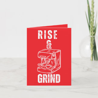 Rise and Grind – Bold Coffee Greeting Card