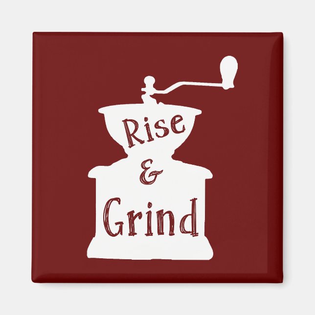 Rise and Grind Coffee Magnet (Front)
